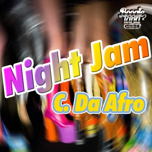 C. Da Afro - Night Jam / Boogie Land Music