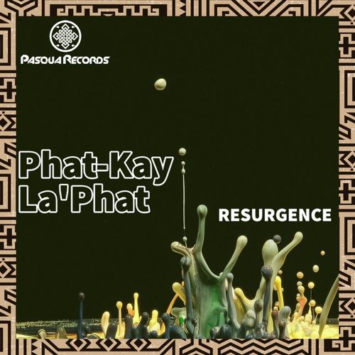 Phat-Kay La'Phat - Resurgence / Pasqua Records