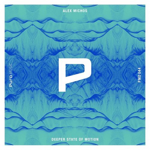 Alex Michos - Deeper State of Motion / Puro Music