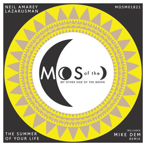Neil Amarey & Lazarusman/Mike Dem - The Summer of Your Life / My Other Side of the Moon