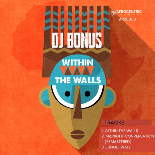 DJ Bonus - Within the Walls / Afrocentric Records