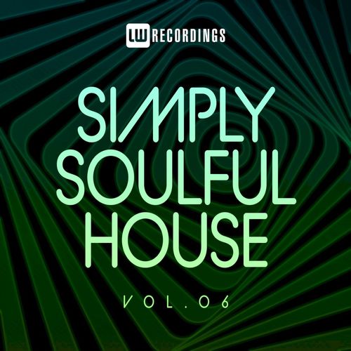 VA - Simply Soulful House, 06 / LW Recordings