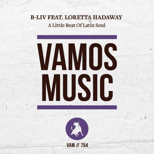 B-Liv ft Loretta Hadaway - A Little Beat of Latin Soul / Vamos Music