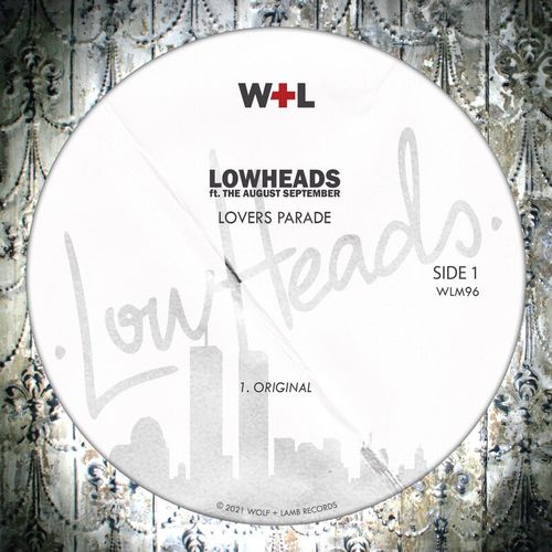 Lowheads ft The August September - Lovers Parade / Wolf + Lamb Records