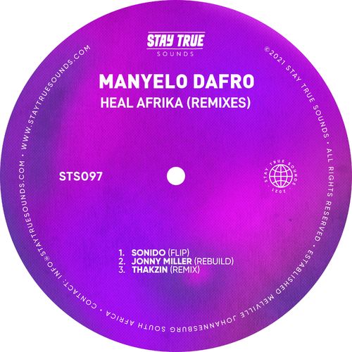 Manyelo Dafro - Heal Afrika (Remixes) / Stay True Sounds