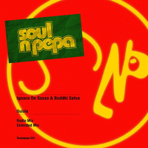 Boddhi Satva & Ignace De Souza - Oulala / Soul N Pepa