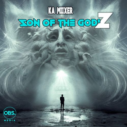 Ka Miixer - Son Of The Gods / OBS Media