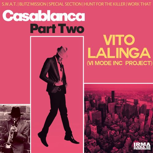 Vito Lalinga (Vi Mode inc project) - Casablanca Part Two / Irma Records