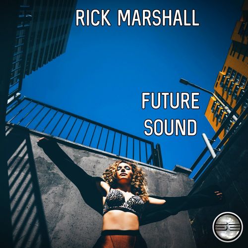 Rick Marshall - Future Sound / Soulful Evolution
