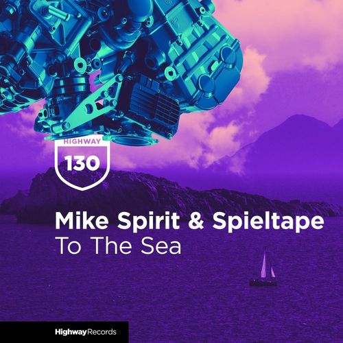 Mike Spirit & Spieltape - To The Sea / Highway Records