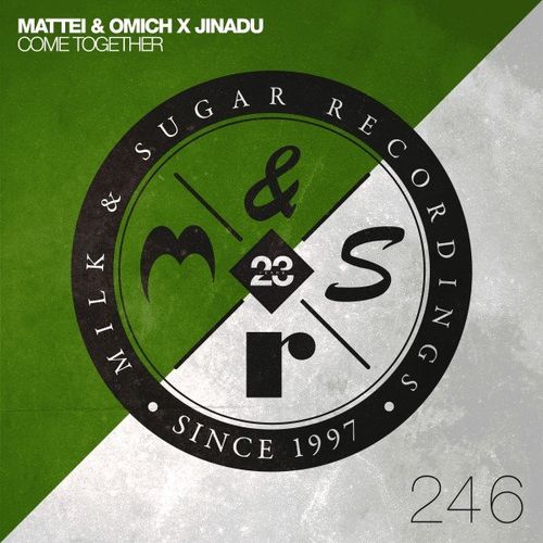 Mattei & Omich X Jinadu - Come Together / Milk & Sugar Recordings