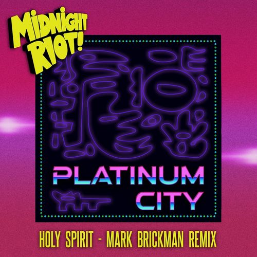 Platinum City - Holy Spirit / Midnight Riot