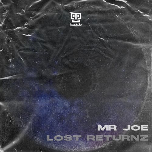 Mr Joe - Lost Returnz / Kazukuta Records