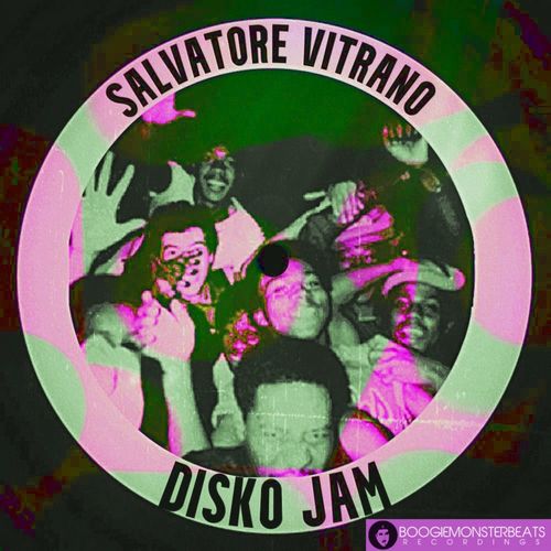 Salvatore Vitrano - Disko Jam / Boogiemonsterbeats Recordings