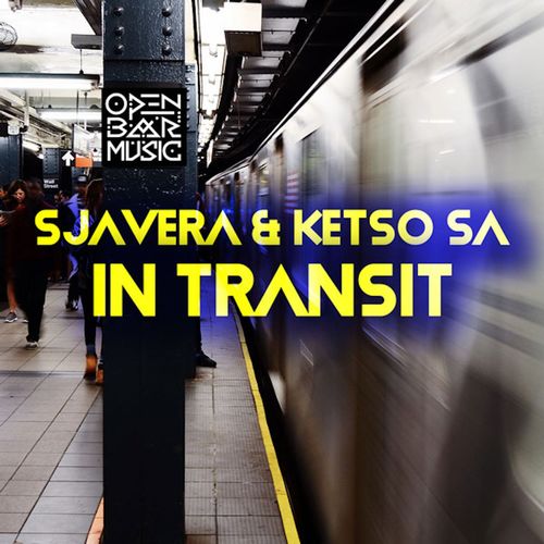 Sjavera & Ketso SA - In Transit / Open Bar Music