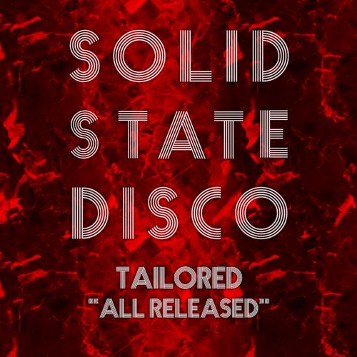 Tailored - All Released / Solid State Disco