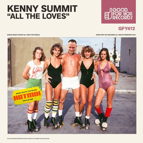 Kenny Summit - All The Loves / Good For You Records