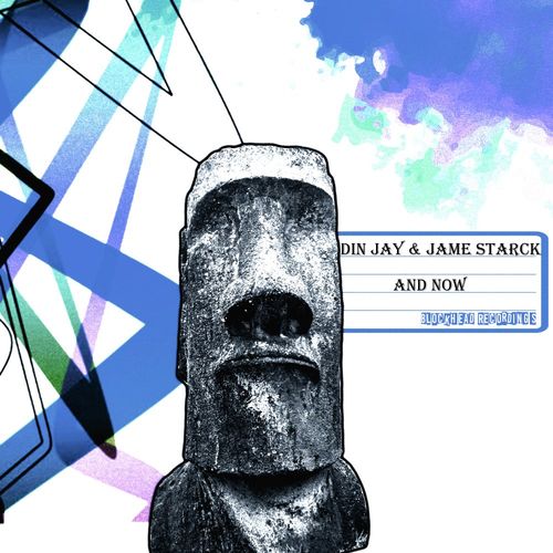 Din Jay & Jame Starck - And Now / Blockhead Recordings