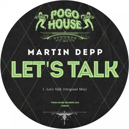 Martin Depp - Let's Talk / Pogo House Records