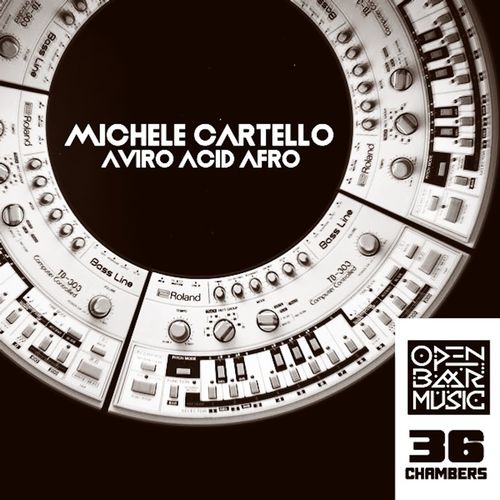 Michele Cartello - Aviro Acid Afro / Open Bar Music