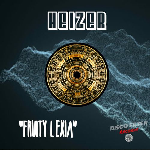 Heizer - Fruity Lexia / Disco Filter Records