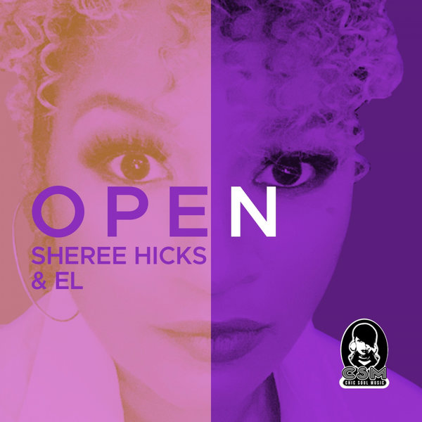Sheree Hicks - Open / Chic Soul Music