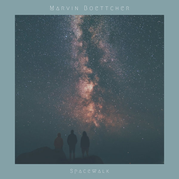 Marvin Boettcher - Spacewalk / 04177 Records