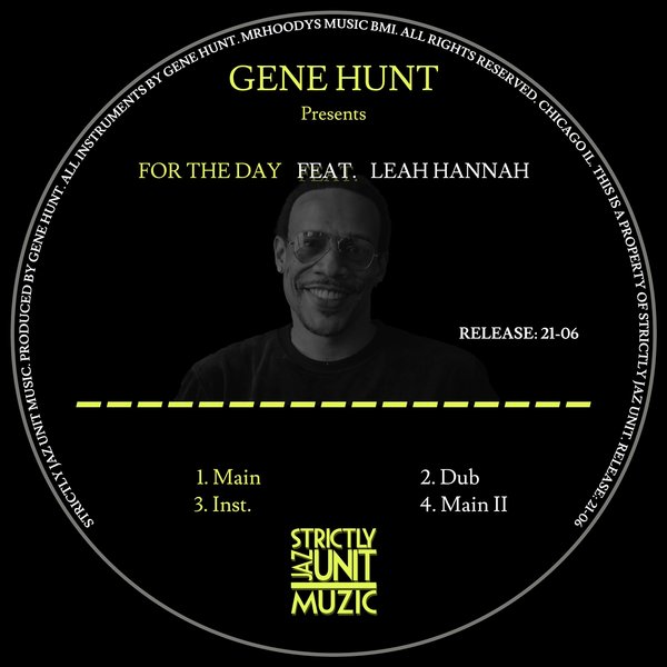 Gene Hunt - For The Day / Strictly Jaz Unit Muzic