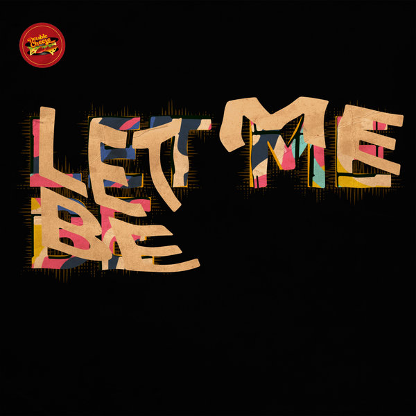 Luyo & Morris Revy - Let Me Be / Double Cheese Records