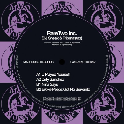 RareTwo Inc. (DJ Sneak & Tripmastaz) - U Played Yourself / Madhouse Records