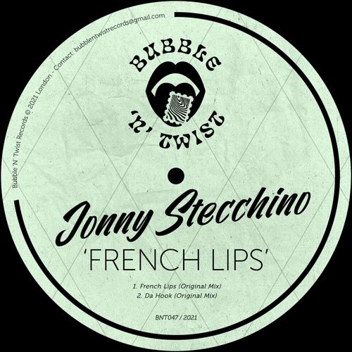 Jonny Stecchino - French Lips / Bubble 'N' Twist Records