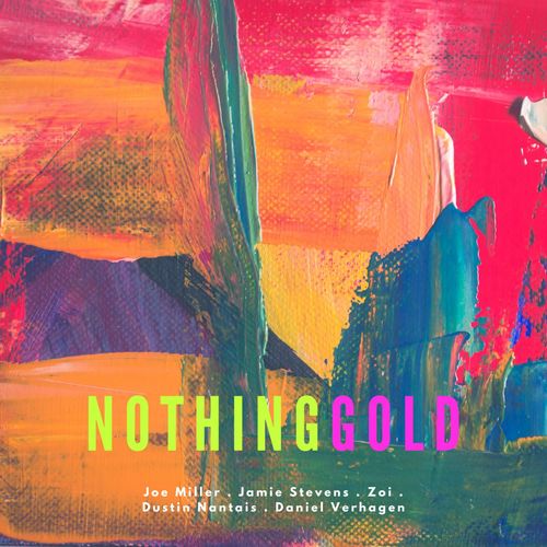 Jamie Stevens, Joe Miller, Daniel Verhagen - Nothing Gold / Dream Culture