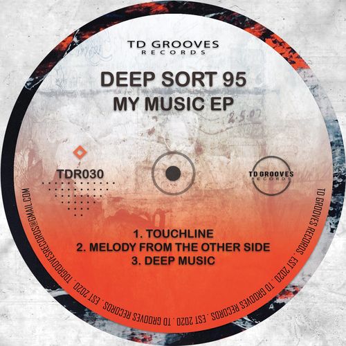 Deep Sort 95 - My Music EP / TDGrooves Records