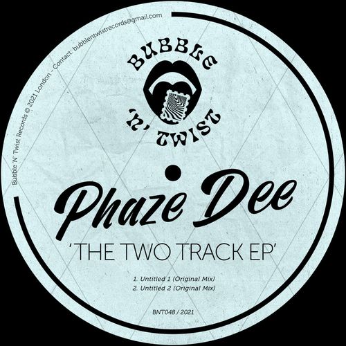Phaze Dee - The Two Track EP / Bubble 'N' Twist Records