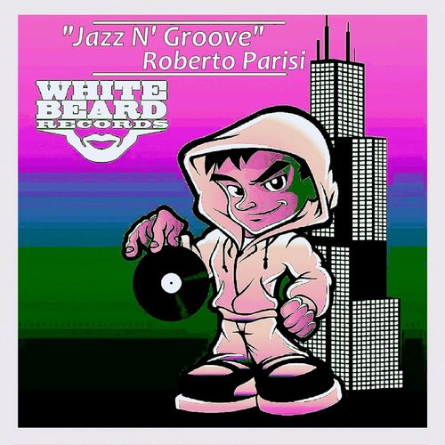 Roberto Parisi - Jazz N' Groove / Whitebeard Records