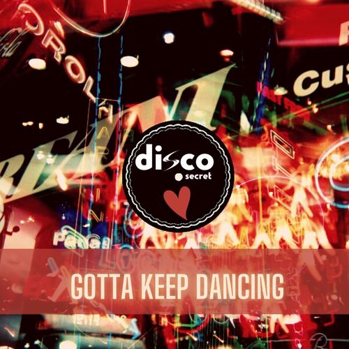 Disco Secret - Gotta Keep Dancing / BeachGroove records