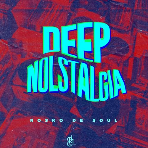 Rosko De Soul - Deep Nolstalgia / Deep House Cats SA