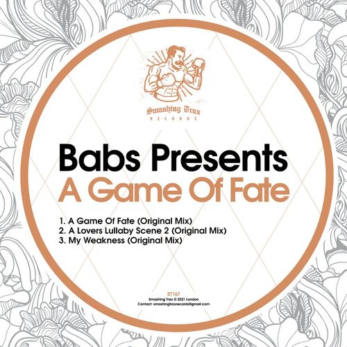 Babs Presents - A Game Of Fate / Smashing Trax Records