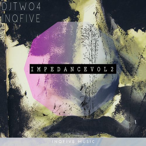 DJ Two4 & InQfive - Impedance, Vol. 2 / InQfive