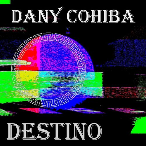 Dany Cohiba - Destino / Miniatures Records