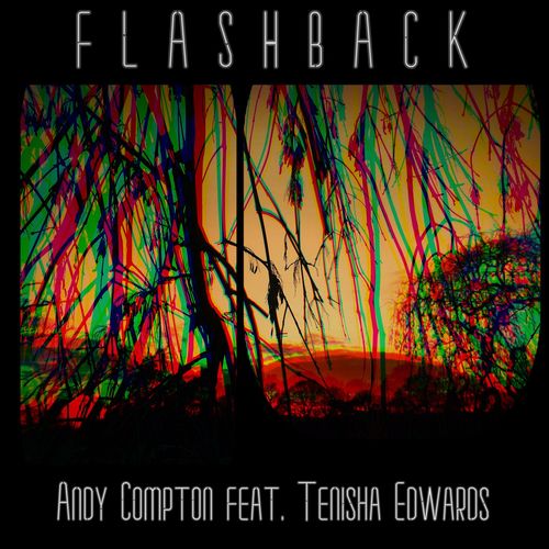 Andy Compton ft Tenisha Edwards - Flashback / Peng