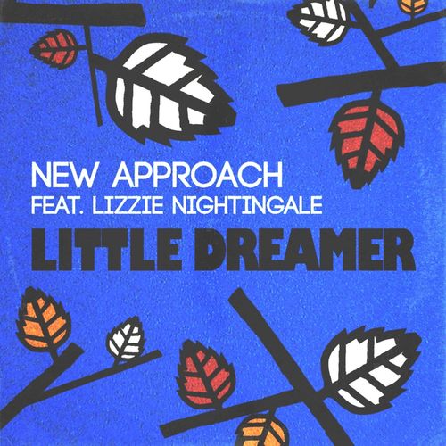 New Approach ft Lizzie Nightingale - Little Dreamer / SoSure Music