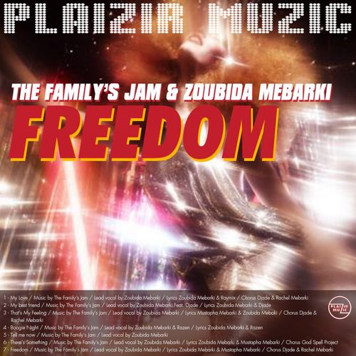 The Family's Jam/Zoubida Mebarki - Freedom / Plaizir Muzic