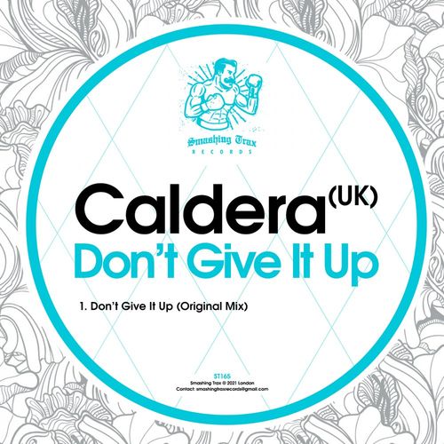 Caldera (UK) - Don't Give It Up / Smashing Trax Records
