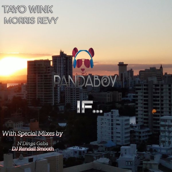 Tayo Wink & Morris Revy - IF / PANDABOY MUSIC