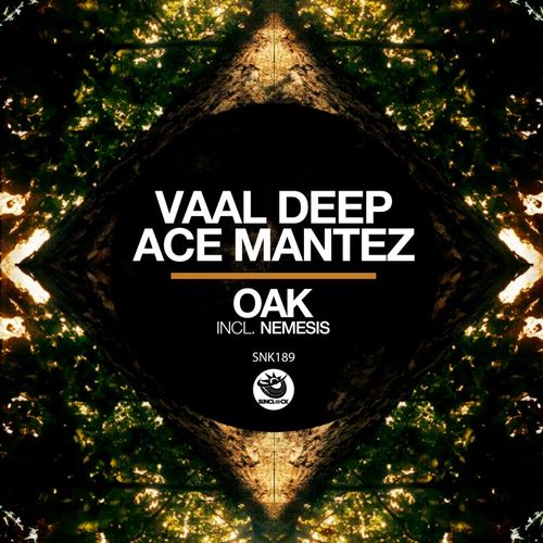 Vaal Deep & Ace Mantez - Oak (Incl. Nemesis) / Sunclock