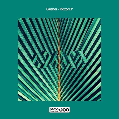 Gusher - Riazor EP / Piston Recordings