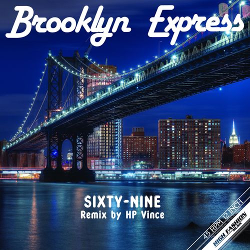 Brooklyn Express - Sixty-Nine (HP Vince Remix) / High Fashion Music