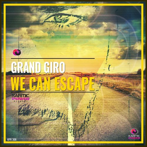 Grand Giro - We Can Escape / Karmic Power Records