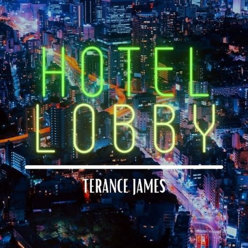 Terance James - Hotel Lobby / Sounds Of Ali